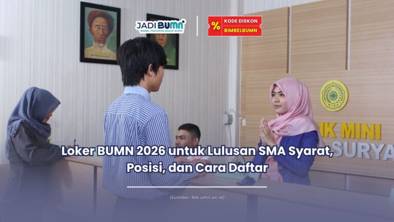 Loker BUMN 2026 untuk Lulusan SMA Syarat, Posisi, dan Cara Daftar