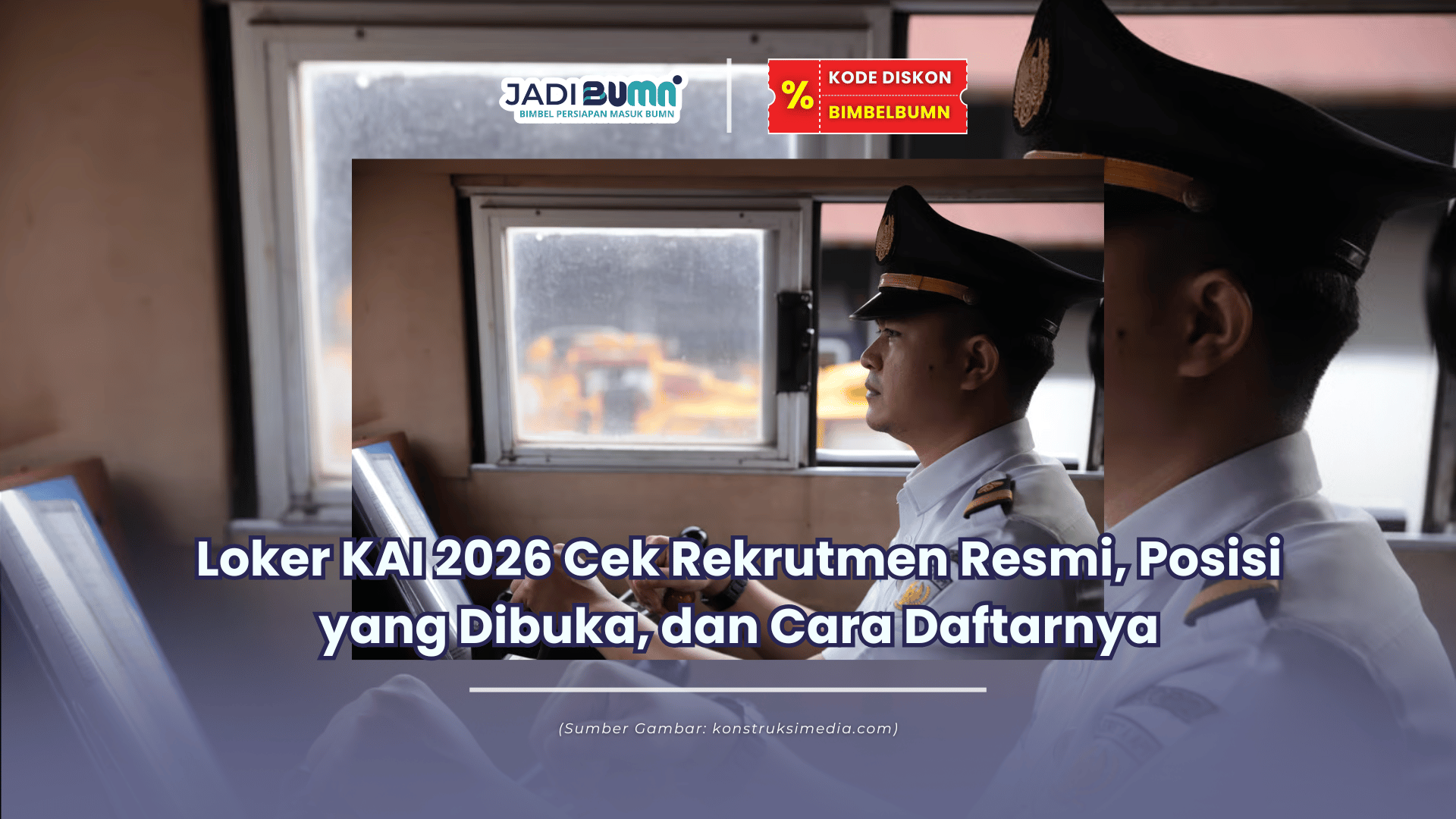 Loker KAI 2026 Cek Rekrutmen Resmi, Posisi yang Dibuka, dan Cara Daftarnya