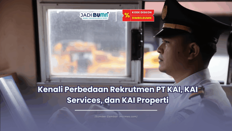 Kenali Perbedaan Rekrutmen PT KAI, KAI Services, dan KAI Properti