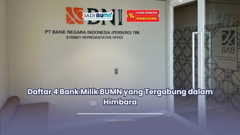 Daftar 4 Bank Milik BUMN yang Tergabung dalam Himbara
