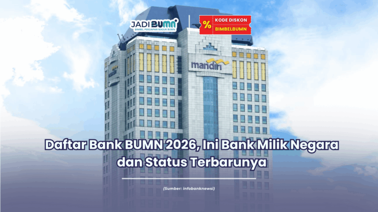 Daftar Bank BUMN 2026, Ini Bank Milik Negara dan Status Terbarunya