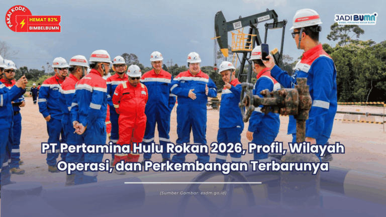 PT Pertamina Hulu Rokan 2026, Profil, Wilayah Operasi, dan Perkembangan Terbarunya