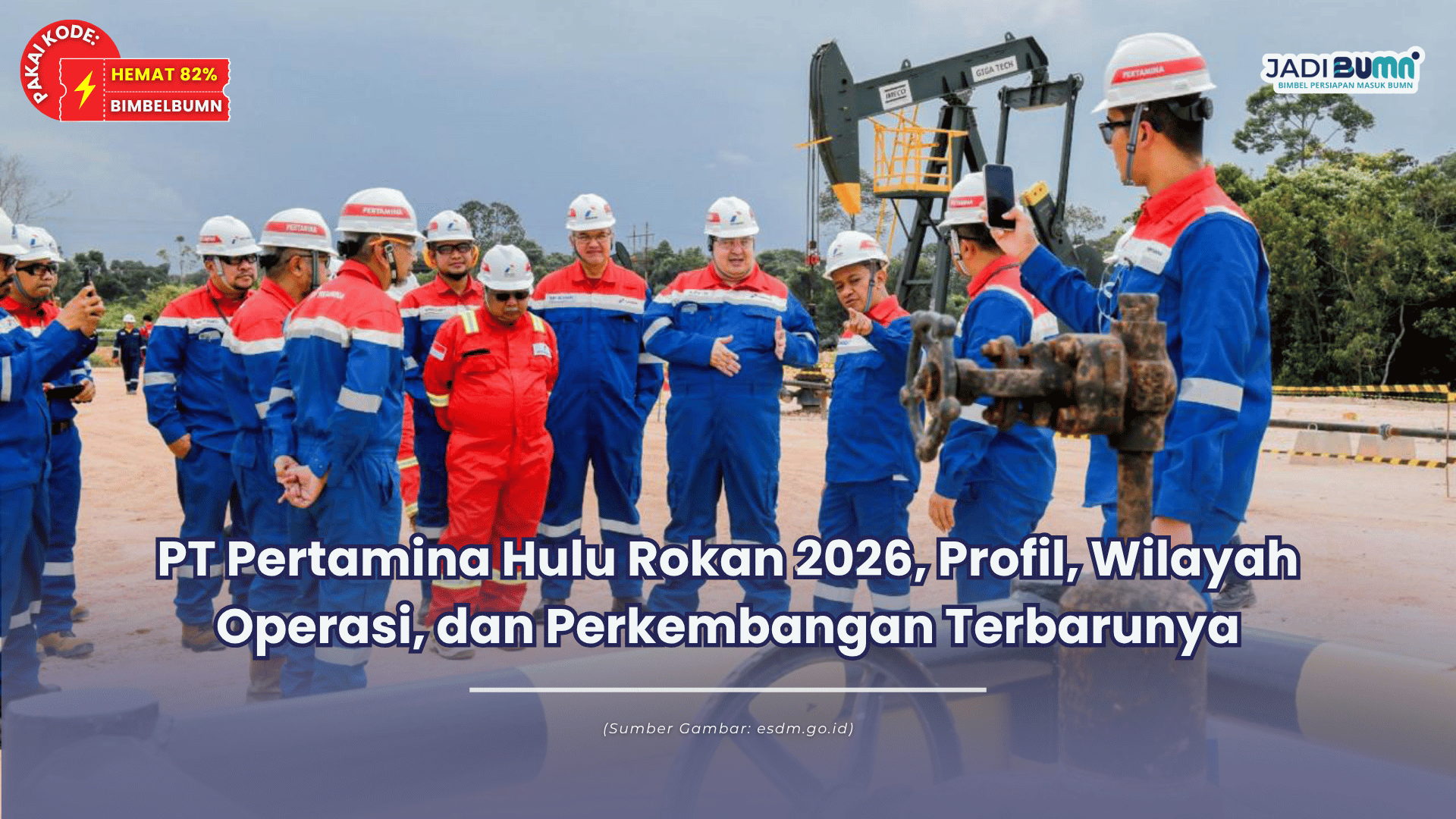 PT Pertamina Hulu Rokan 2026, Profil, Wilayah Operasi, dan Perkembangan Terbarunya
