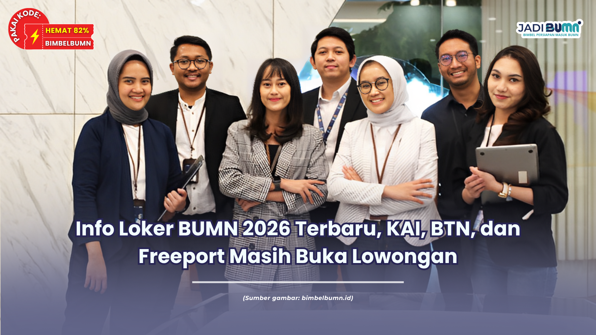 Info Loker BUMN 2026 Terbaru, KAI, BTN, dan Freeport Masih Buka Lowongan