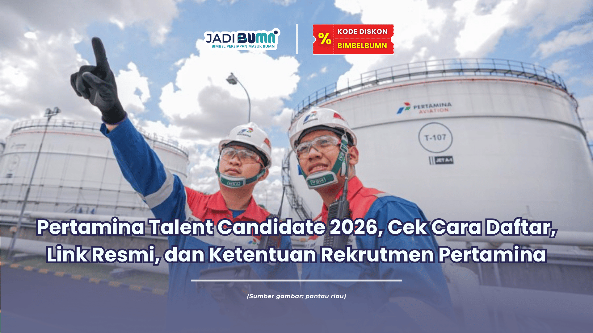 Pertamina Talent Candidate 2026, Cek Cara Daftar, Link Resmi, dan Ketentuan Rekrutmen Pertamina
