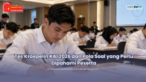 Tes Kraepelin KAI 2026 dan Pola Soal yang Perlu Dipahami Peserta