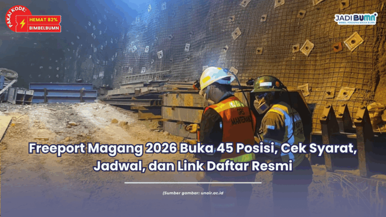 Freeport Magang 2026 Buka 45 Posisi, Cek Syarat, Jadwal, dan Link Daftar Resmi