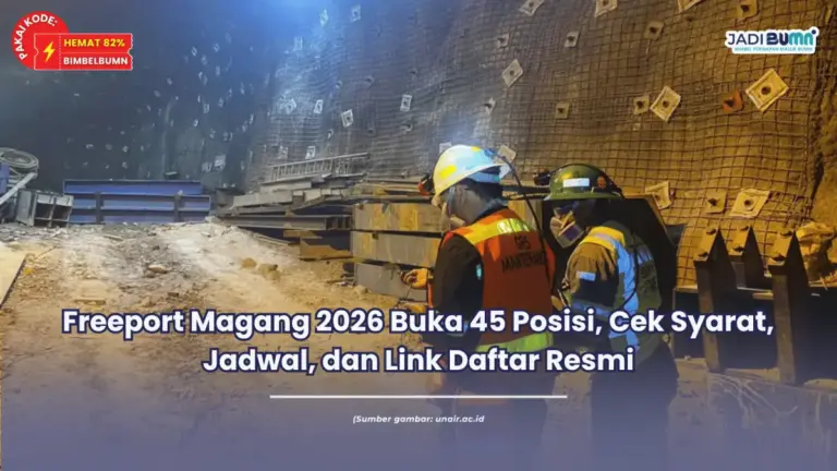 Freeport Magang 2026 Buka 45 Posisi, Cek Syarat, Jadwal, dan Link Daftar Resmi
