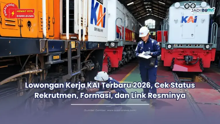 Lowongan Kerja KAI Terbaru 2026, Cek Status Rekrutmen, Formasi, dan Link Resminya