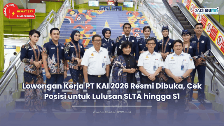 Lowongan Kerja PT KAI 2026 Resmi Dibuka, Cek Posisi untuk Lulusan SLTA hingga S1