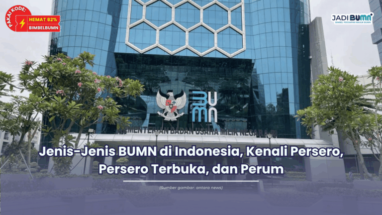 Jenis-Jenis BUMN di Indonesia, Kenali Persero, Persero Terbuka, dan Perum
