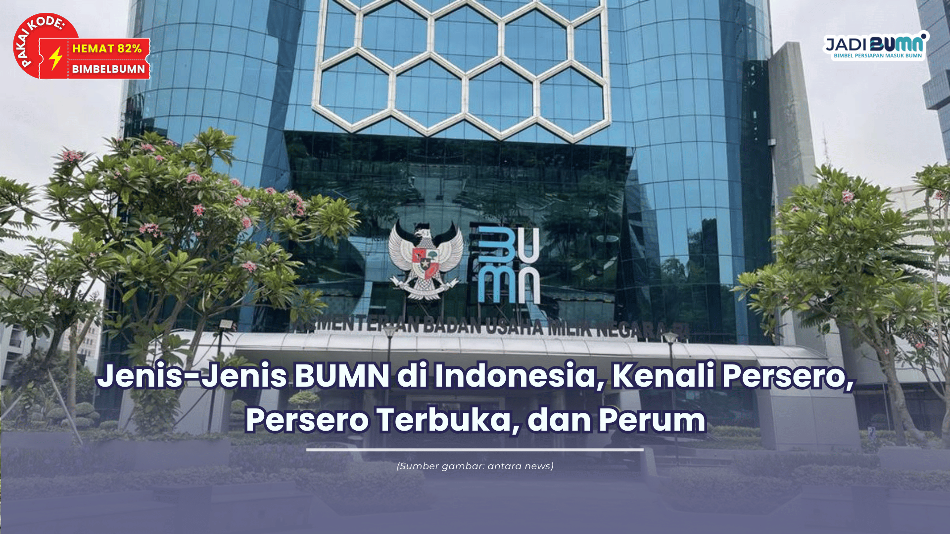 Jenis-Jenis BUMN di Indonesia, Kenali Persero, Persero Terbuka, dan Perum
