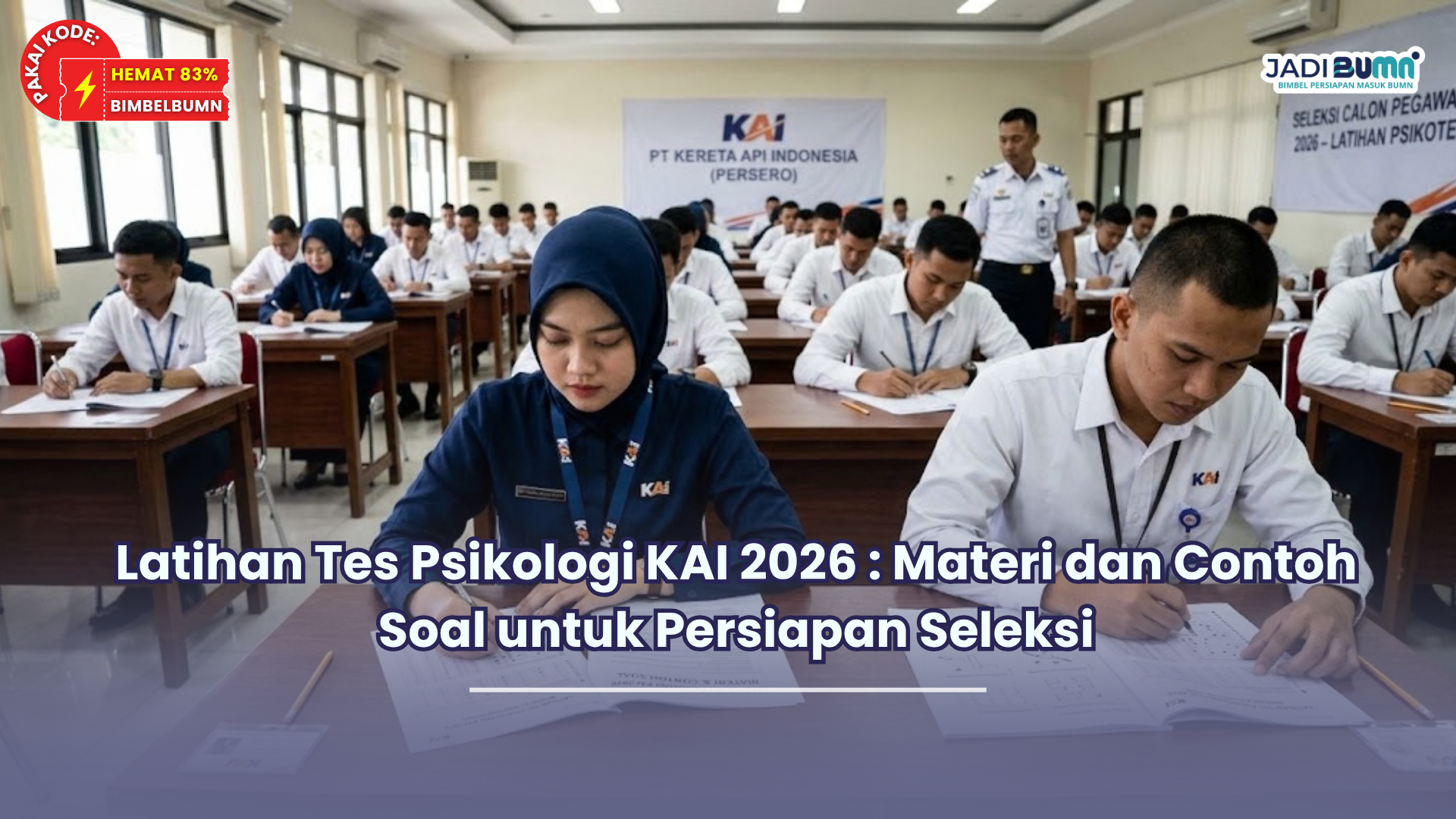 Latihan Tes Psikologi KAI 2026 : Materi dan Contoh Soal untuk Persiapan Seleksi