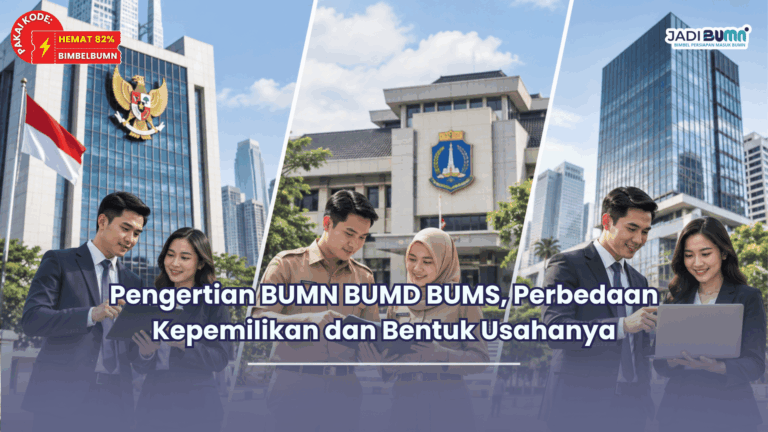 Pengertian BUMN BUMD BUMS, Perbedaan Kepemilikan dan Bentuk Usahanya