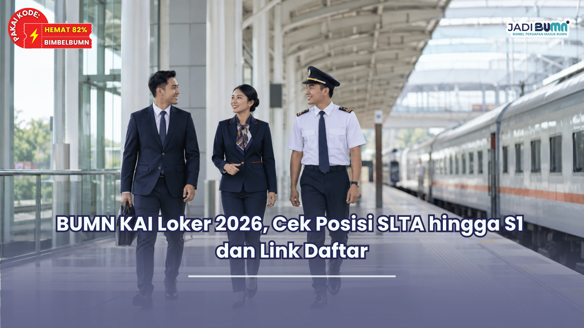 BUMN KAI Loker 2026, Cek Posisi SLTA hingga S1 dan Link Daftar