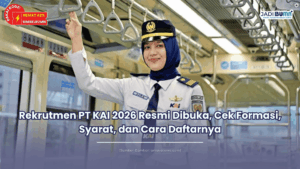Rekrutmen PT KAI 2026 Resmi Dibuka, Cek Formasi, Syarat, dan Cara Daftarnya