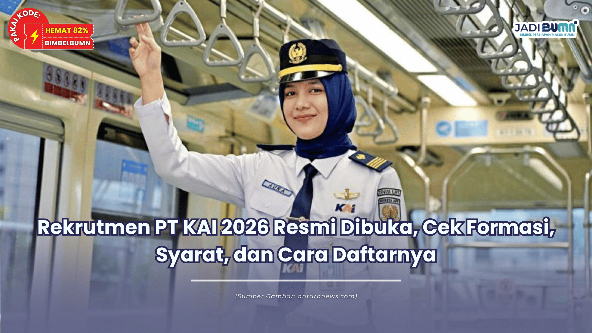 Rekrutmen PT KAI 2026 Resmi Dibuka, Cek Formasi, Syarat, dan Cara Daftarnya