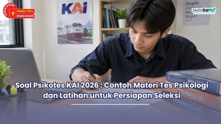 Soal Psikotes KAI 2026 : Contoh Materi Tes Psikologi dan Latihan untuk Persiapan Seleksi