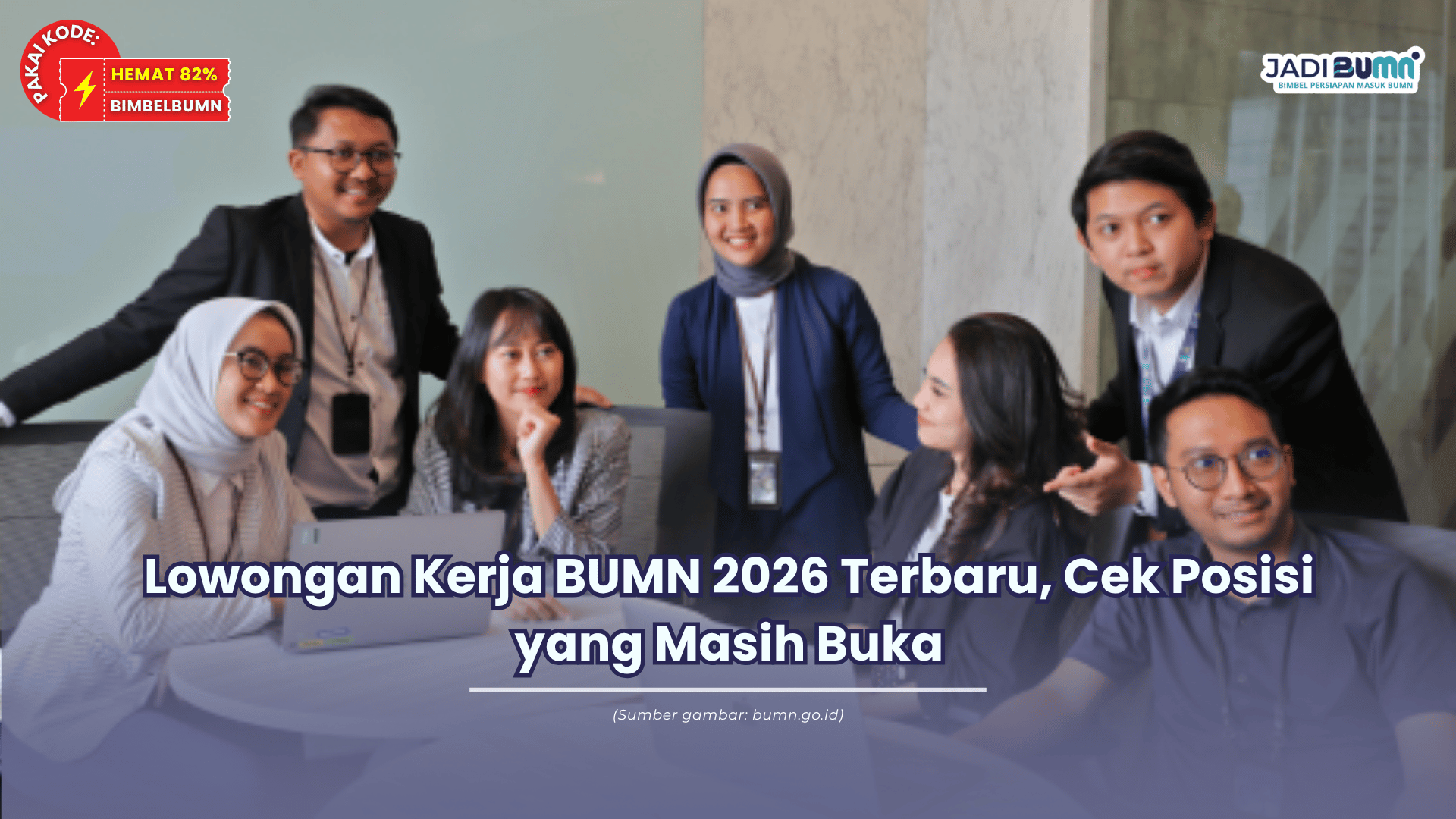 Lowongan Kerja BUMN 2026 Terbaru, Cek Posisi yang Masih Buka
