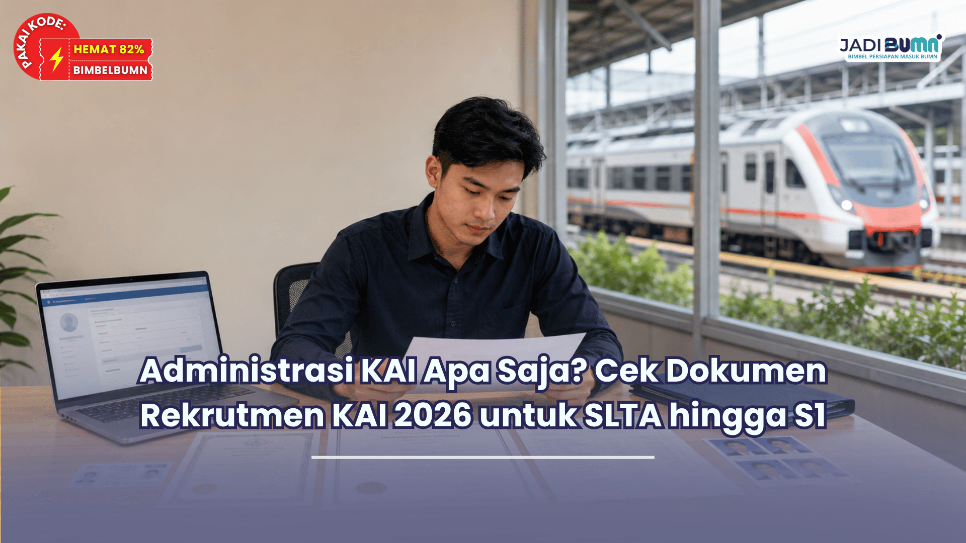Administrasi KAI Apa Saja? Cek Dokumen Rekrutmen KAI 2026 untuk SLTA hingga S1