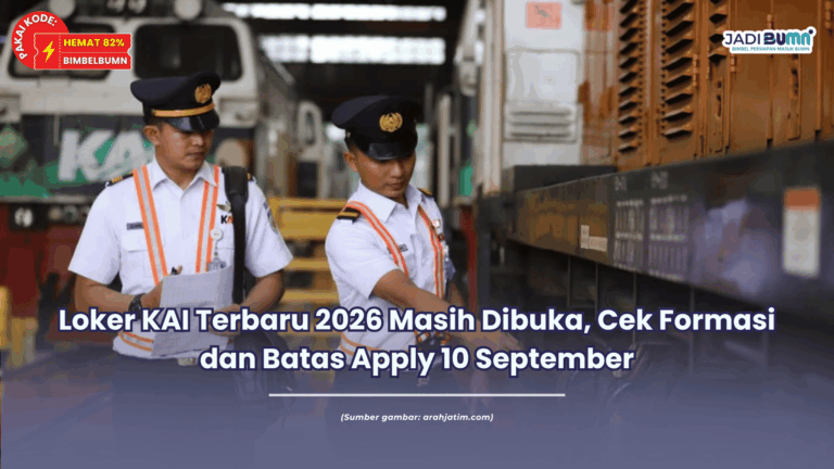 Loker KAI Terbaru 2026 Masih Dibuka, Cek Formasi dan Batas Apply 10 September