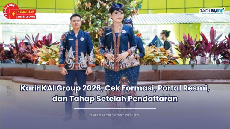 Karir KAI Group 2026, Cek Formasi, Portal Resmi, dan Tahap Setelah Pendaftaran