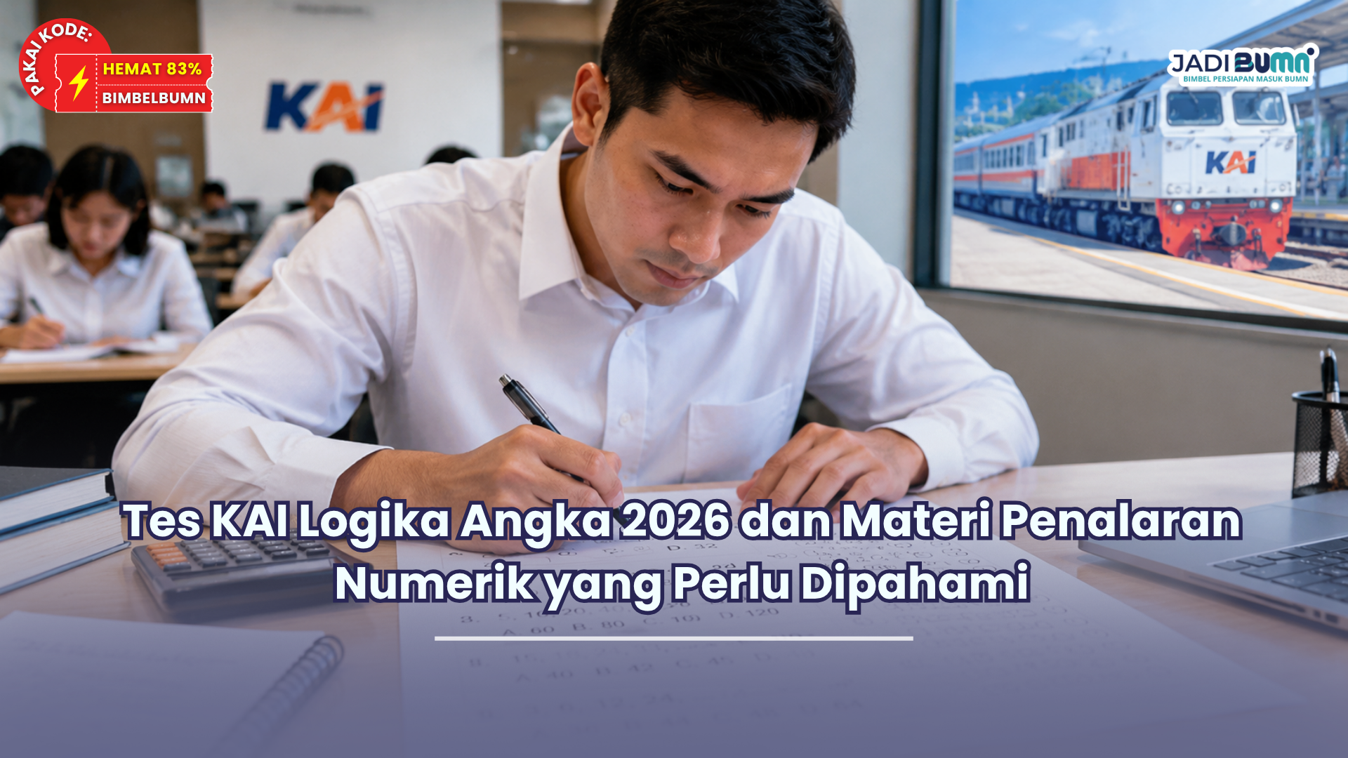 Tes KAI Logika Angka 2026 dan Materi Penalaran Numerik yang Perlu Dipahami