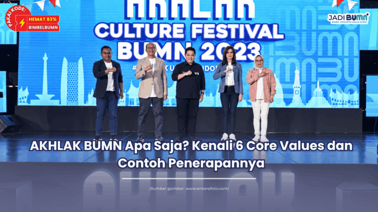 AKHLAK BUMN Apa Saja? Kenali 6 Core Values dan Contoh Penerapannya