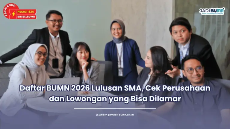 Daftar BUMN 2026 Lulusan SMA, Cek Perusahaan dan Lowongan yang Bisa Dilamar