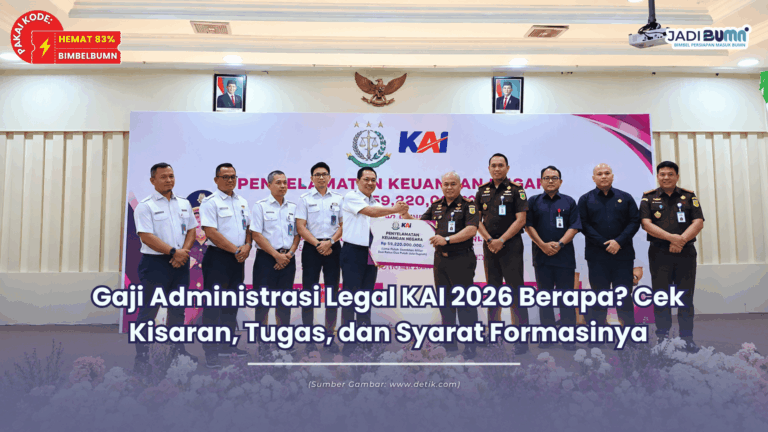 Gaji Administrasi Legal KAI 2026 Berapa? Cek Kisaran, Tugas, dan Syarat Formasinya