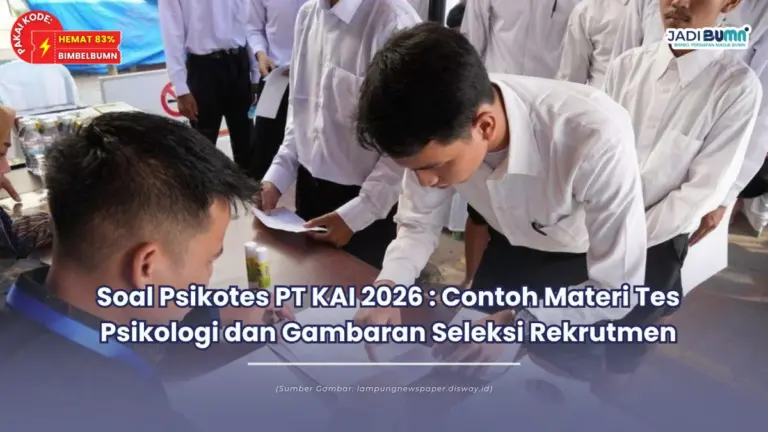 Soal Psikotes PT KAI 2026 : Contoh Materi Tes Psikologi dan Gambaran Seleksi Rekrutmen