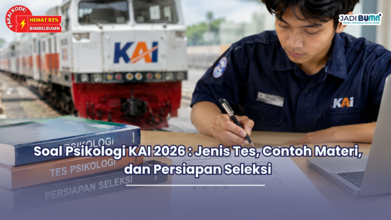 Soal Psikologi KAI 2026 : Jenis Tes, Contoh Materi, dan Persiapan Seleksi