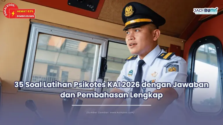 35 Soal Latihan Psikotes KAI 2026 dengan Jawaban dan Pembahasan Lengkap