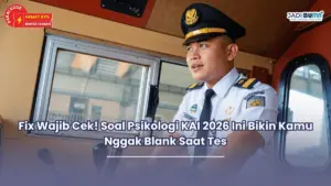 Fix Wajib Cek! Soal Psikologi KAI 2026 Ini Bikin Kamu Nggak Blank Saat Tes