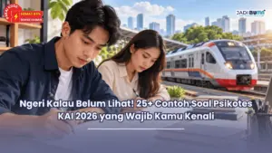 Ngeri Kalau Belum Lihat! 25+ Contoh Soal Psikotes KAI 2026 yang Wajib Kamu Kenali