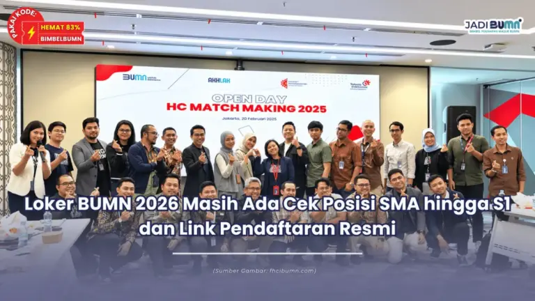 Loker BUMN 2026 Masih Ada Cek Posisi SMA hingga S1 dan Link Pendaftaran Resmi