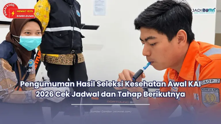 Pengumuman Hasil Seleksi Kesehatan Awal KAI 2026 Cek Jadwal dan Tahap Berikutnya