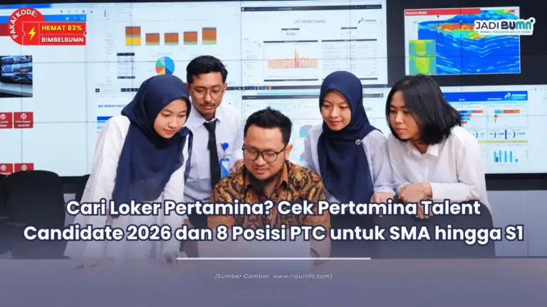 Cari Loker Pertamina? Cek Pertamina Talent Candidate 2026 dan 8 Posisi PTC untuk SMA hingga S1