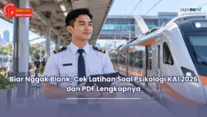 Biar Nggak Blank, Cek Latihan Soal Psikologi KAI 2026 dan PDF Lengkapnya