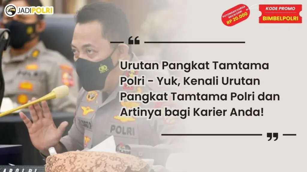 Urutan Pangkat Tamtama Polri