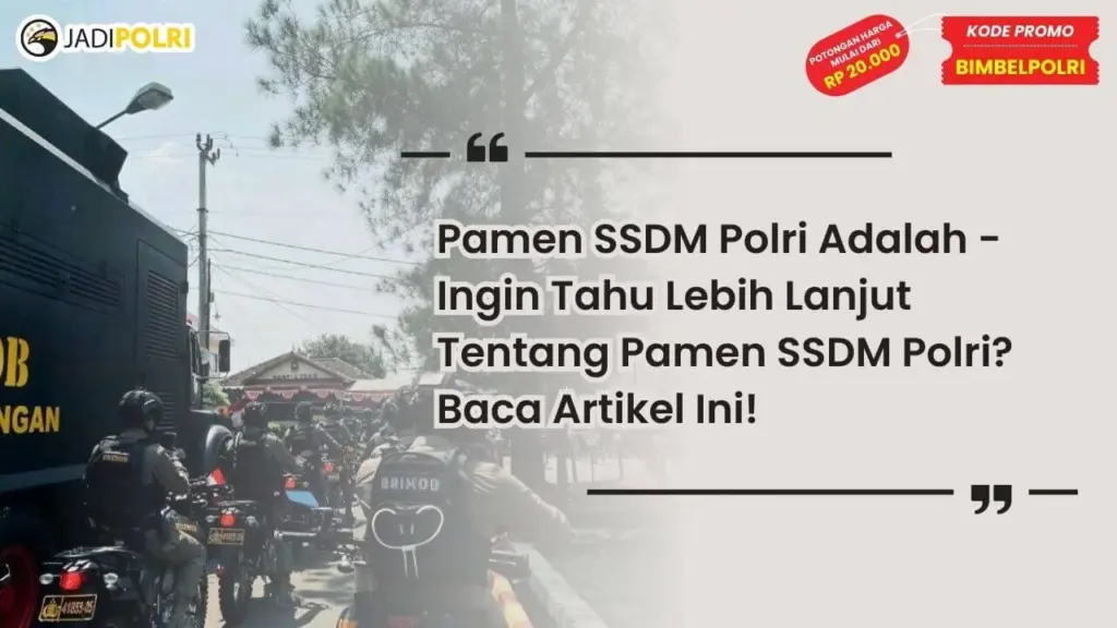 Pamen SSDM Polri Adalah