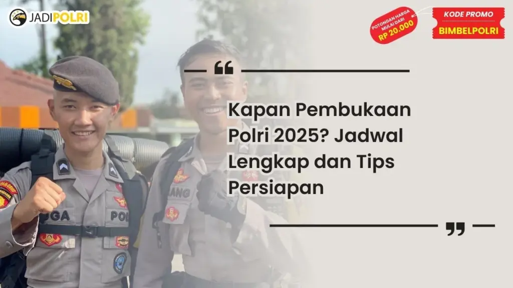 kapan pembukaan polri 2025