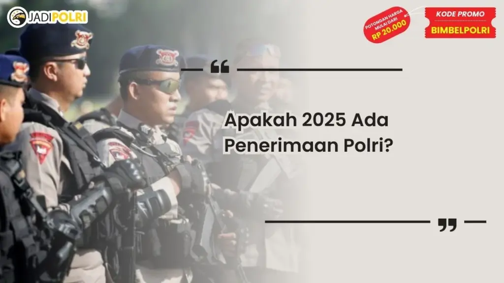 apakah 2025 ada penerimaan polri