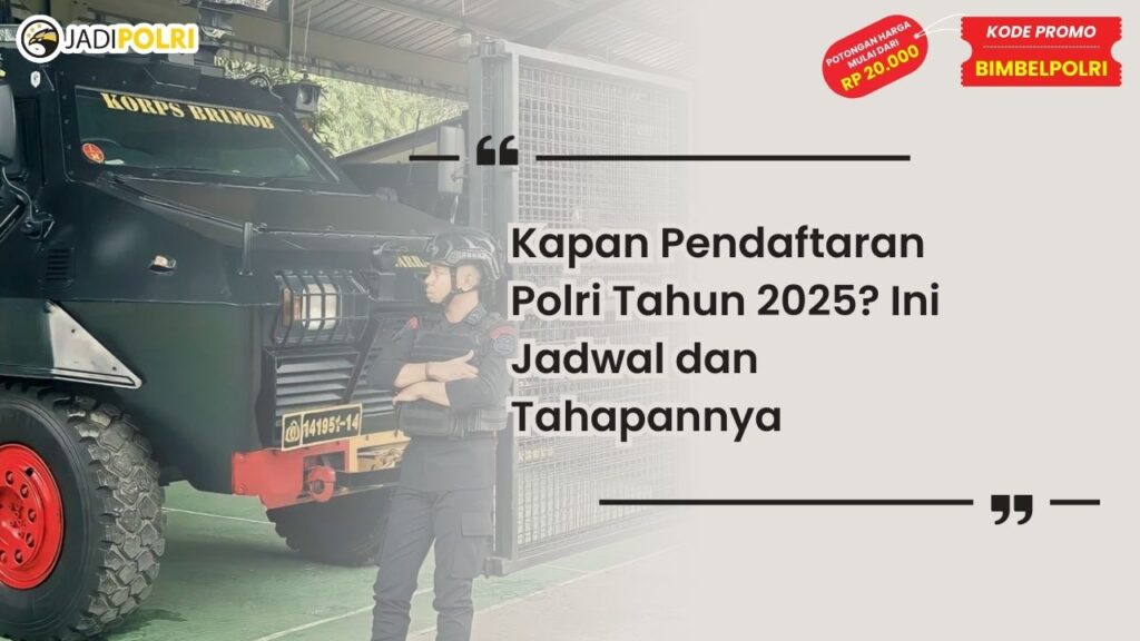 kapan pendaftaran polri tahun 2025