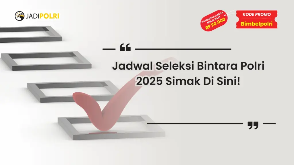 Jadwal Seleksi Bintara Polri 2025