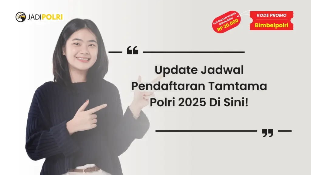 Jadwal Pendaftaran Tamtama Polri 2025