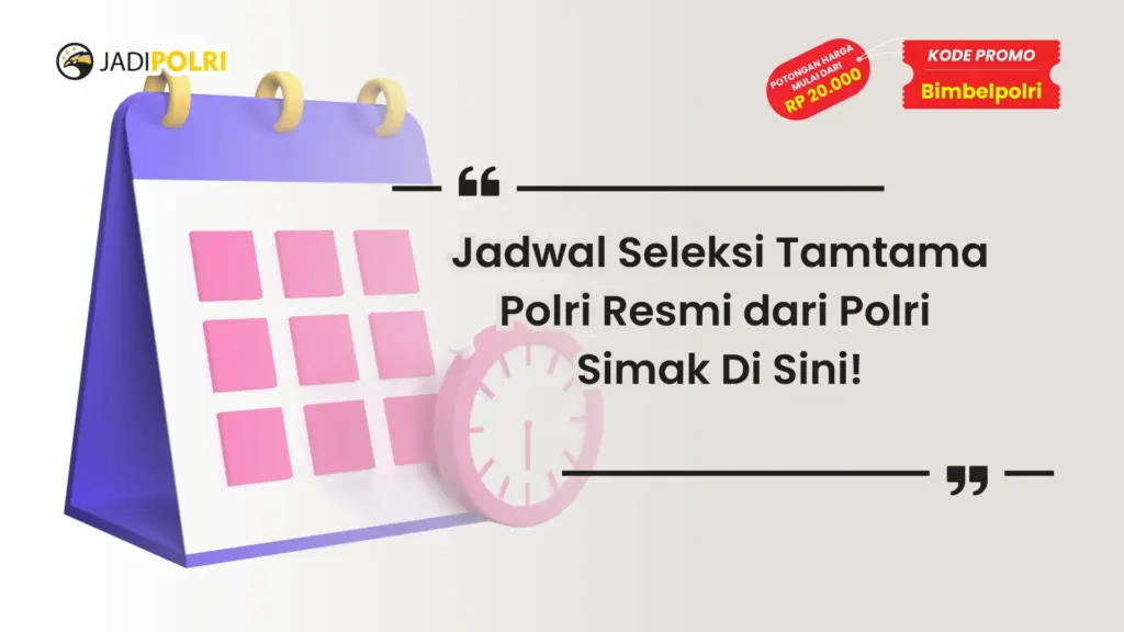 Jadwal Seleksi Tamtama Polri Resmi dari Polri