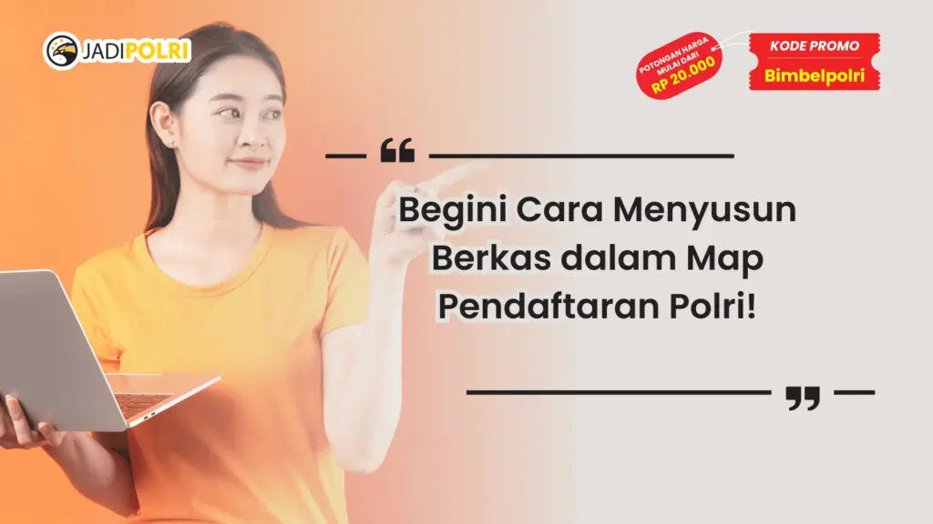 Cara Menyusun Berkas dalam Map Pendaftaran Polri