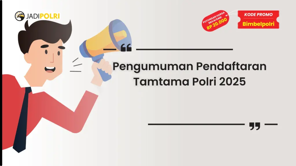 Pengumuman Pendaftaran Tamtama Polri 2025
