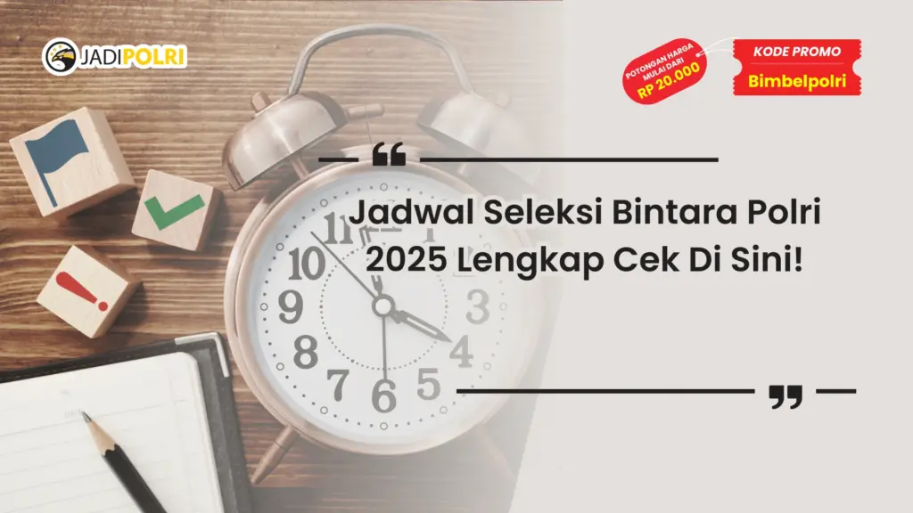 Jadwal Seleksi Bintara Polri 2024 Lengkap